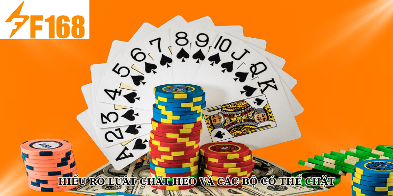 Hiểu rõ luật chặt heo và các bộ có thể chặt khi chơi Tiến lên Miền Nam